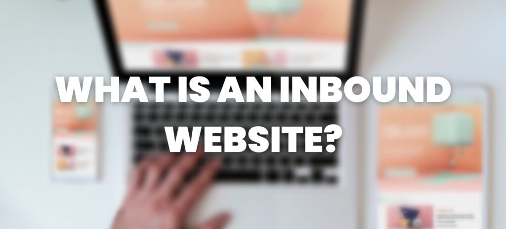 What is an inbound website?