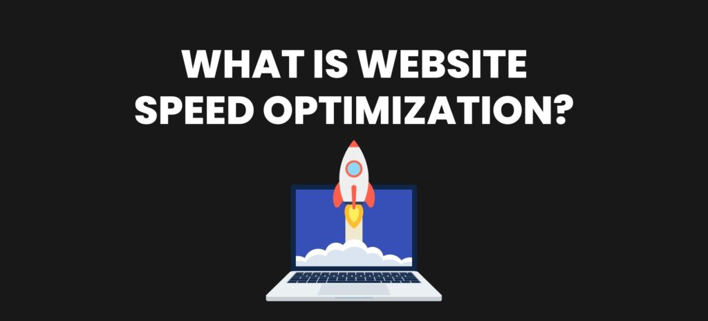 What is Website Speed Optimization?