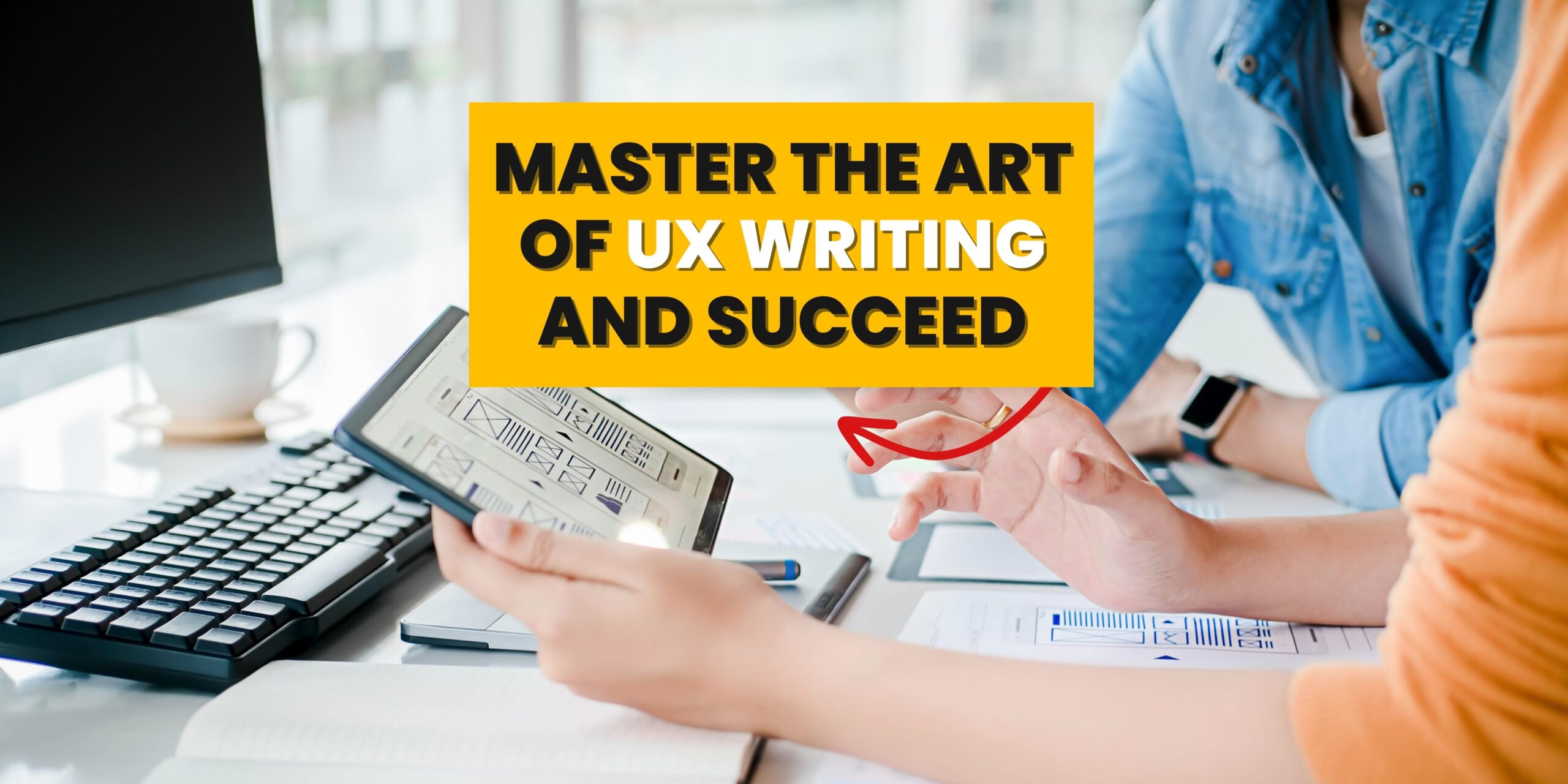 Master the Art of UX Writing and Succeed | Webfume
