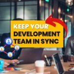 Keep your development team in sync